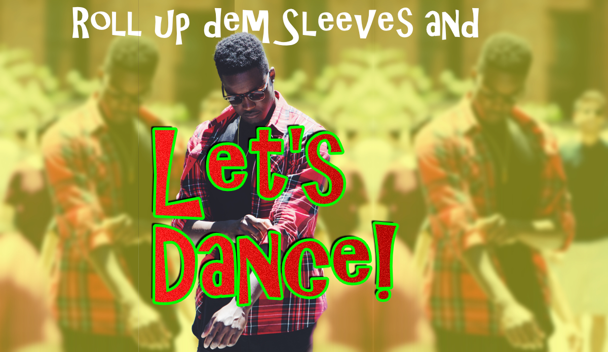 Roll Up Dem Sleeves and Let's Dance!