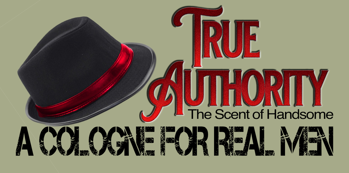 True Authority | A Cologne for Real Men